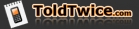 ToldTwice