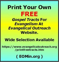Evangelical Outreach Provides Easy to Print Free Gospel Tracts and a Free Ministry Packet
