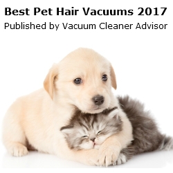 Vacuum Cleaner Advisor Reveals the Best Pet Vacuums for 2017