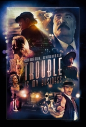 World Premiere of the Future of Microbudget Indie Film Trouble Is My Business Draws on History of Film Noir at 2017 Valley Film Festival