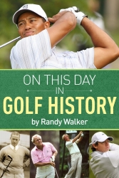 “On This Day In Golf History” Book Now for Sale
