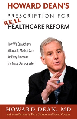 Howard Dean's Prescription for Real Healthcare Reform