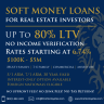 Soft Money Loans - Rates Starting at 6.74%/Up to 80% LTV Image