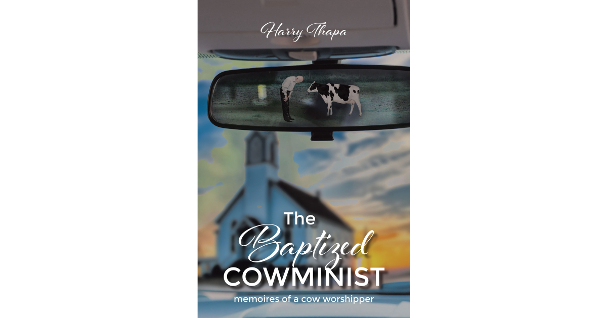Harry Thapa’s Newly Launched “The Baptized Cowminist: Memoires of a Cow Worshipper” is a Considerate Memoir That Explores the Writer’s Religious Conversion