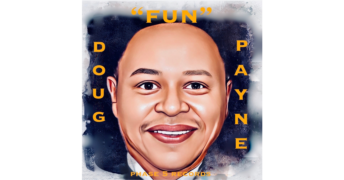 “Fun,” the New Dance Celebration Single by Doug Payne on Phase 5 Records