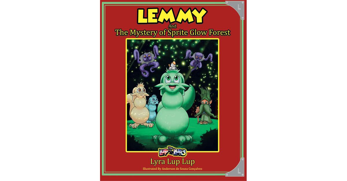 Author Lyra Lup Lup's New Book, "Lemmy and the Mystery of Sprite Glow Forest," is an Engaging Tale of Two Friends Who Set Off to Explore a Dangerous and Mystical Forest - Vimarsana News