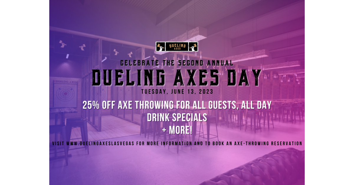 "Axe" Out Your Calendar for June 13, 2023 as Dueling Axes Las Vegas Celebrates their Second Annual "Dueling Axes Day" - Vimarsana News
