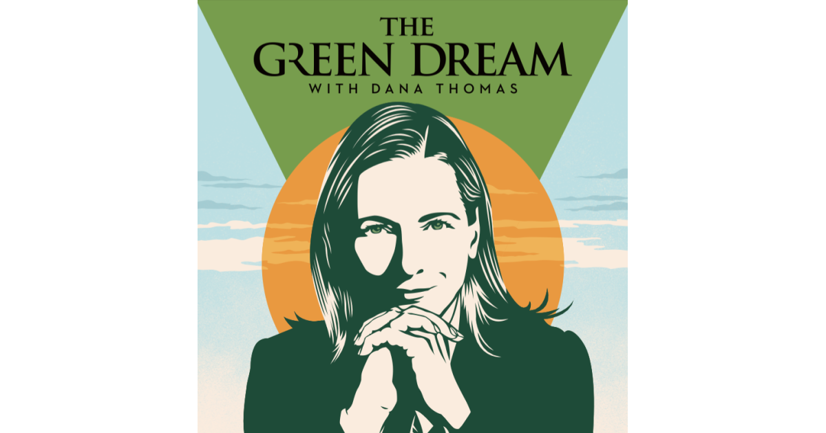 The Green Dream with Dana Thomas Celebrates Its First Anniversary as the "Podcast of Hope" - Vimarsana News