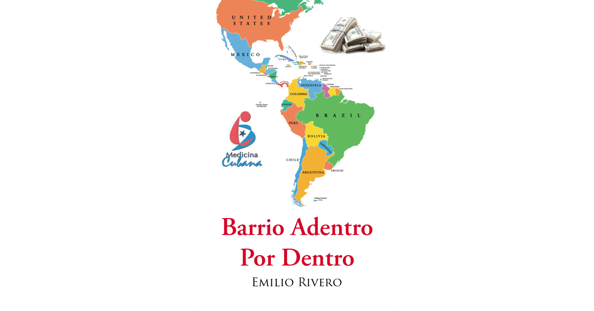 El nuevo libro de Emilio Rivero, «Barrio Adentro Por Dentro», es una pieza convincente sobre la difícil situación de los médicos y colaboradores cubanos en Venezuela.