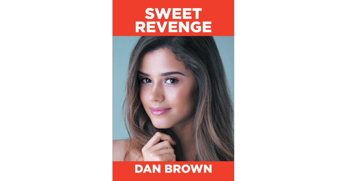 Author Dan Brown's New Book, "Sweet Revenge," is an Assortment of Twenty-One Short Stories All About People Seeking Out Revenge Against Those Who Have Done Them Wrong - Vimarsana News