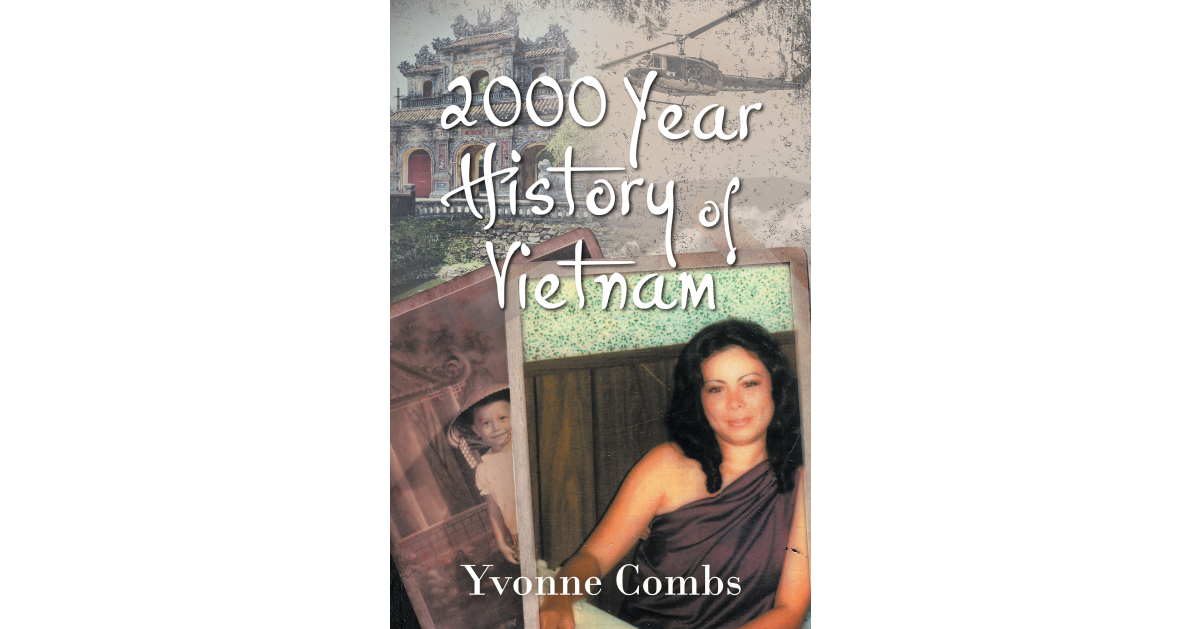 Cuốn “Lịch sử Việt Nam 2000 năm” mới xuất bản của Yvonne Combs là một nghiên cứu sinh động về lịch sử và văn hóa sôi động của Việt Nam.