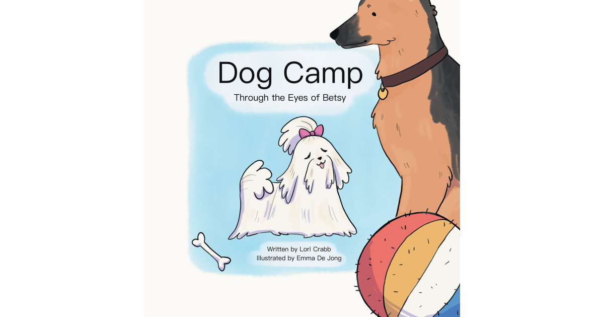 Lori Crabb’s New Book, "Dog Camp Through the Eyes of Betsy," Follows a