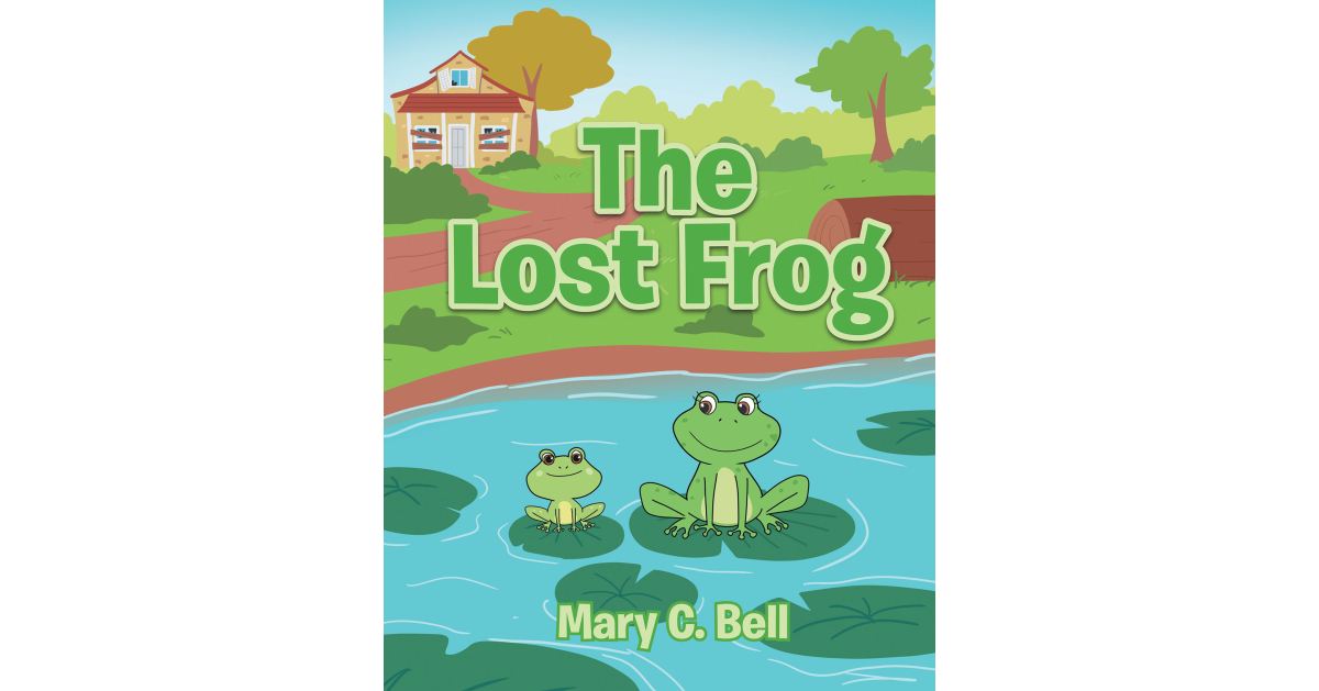 Author Mary C. Bell's New Book, The Lost Frog, Centers Around a