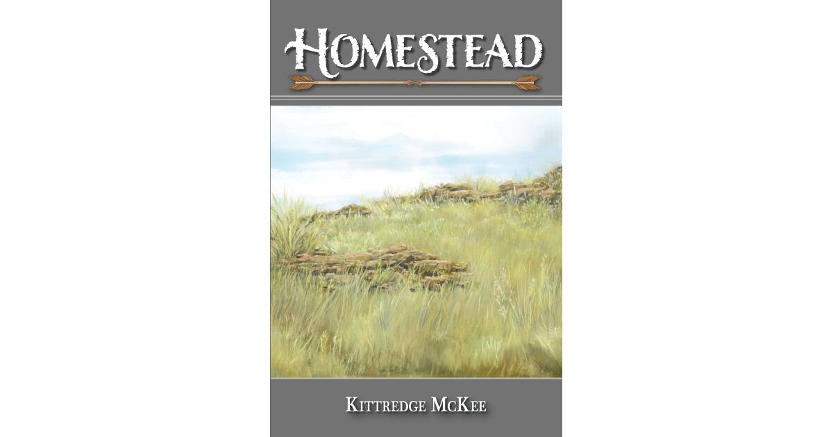 Author McKittrick Austin Hyatt’s New Book “Homestead” is a Riveting ...
