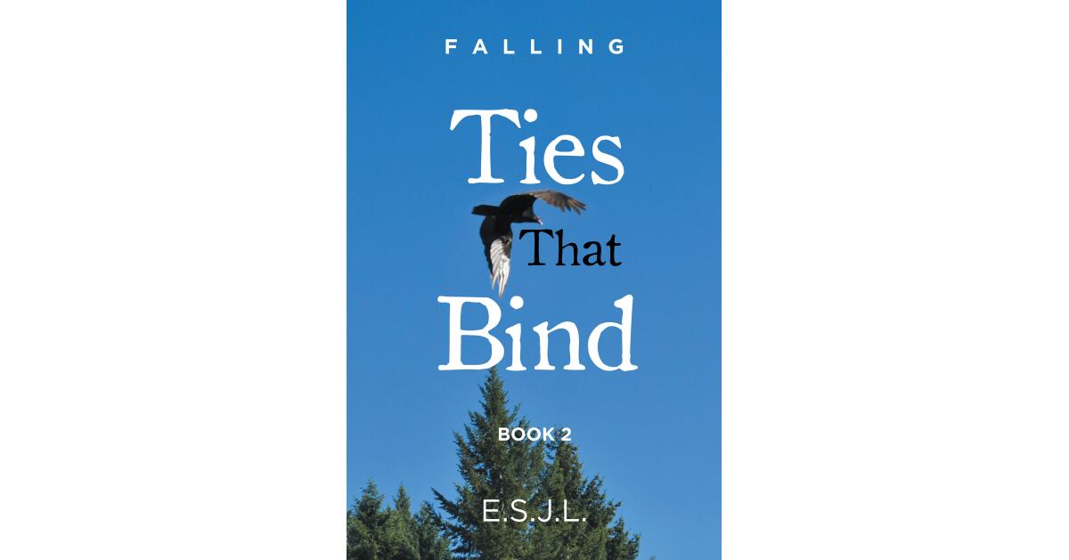 Author E.S.J.L.'s New Book, "Ties That Bind: Book 2," Centers Around a Man Who Must Adjust to His New Life and Family After Years of Struggling to Escape a Life of Crime - Vimarsana News