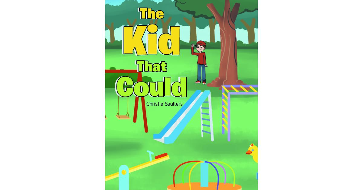 Christie Saulters's Newly Released "The Kid That Could" is an Inspirational Journey of Faith and Possibility - Vimarsana News