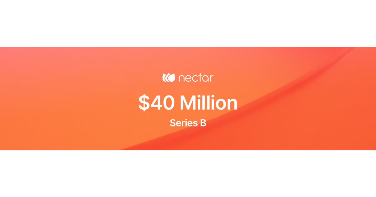Nectar Announces $40 Million in Series B Committed Funding to Expand Culture Platform - Vimarsana News