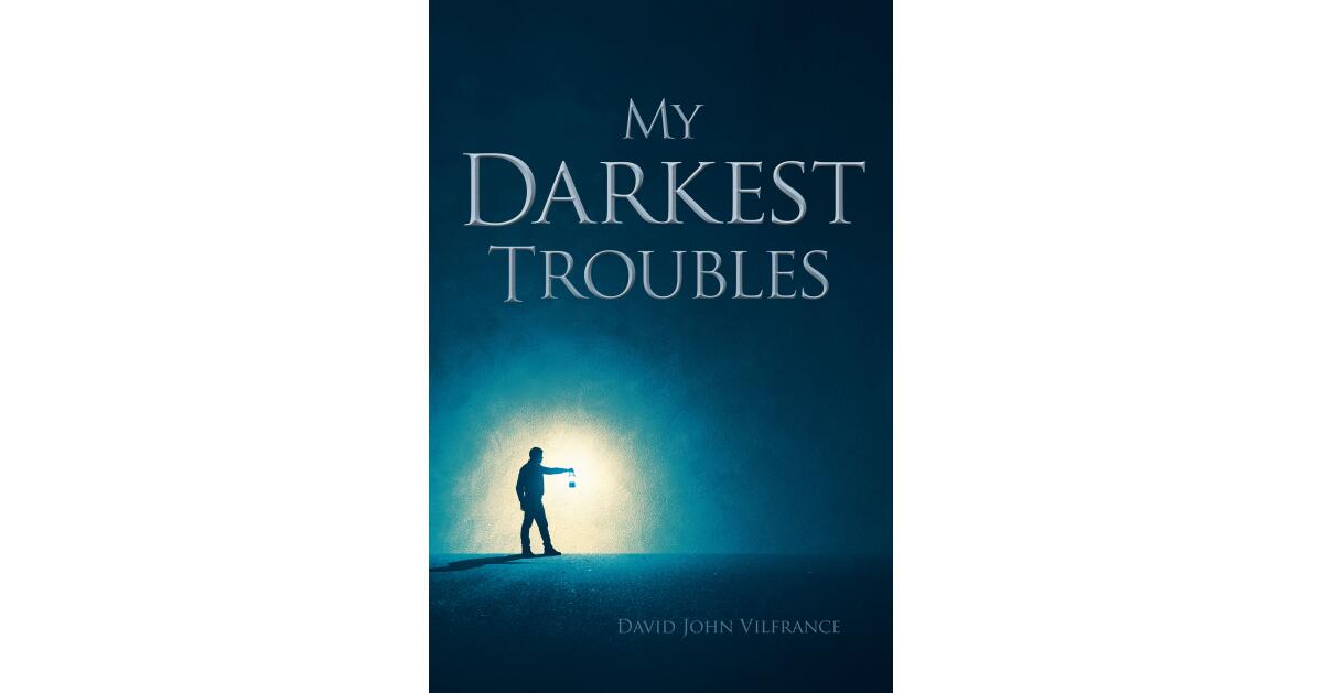 David John Vilfrance's Newly Released "My Darkest Troubles" is an Enjoyable Young Adult Fiction That Explores the Realities of Questioning One's Faith - Vimarsana News