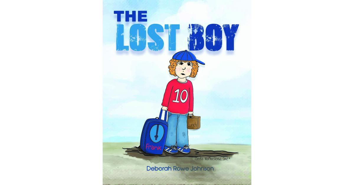 Deborah Rowe Johnson's Newly Released "The Lost Boy" is a Heartfelt Tale of Hope and Friendship - Vimarsana News