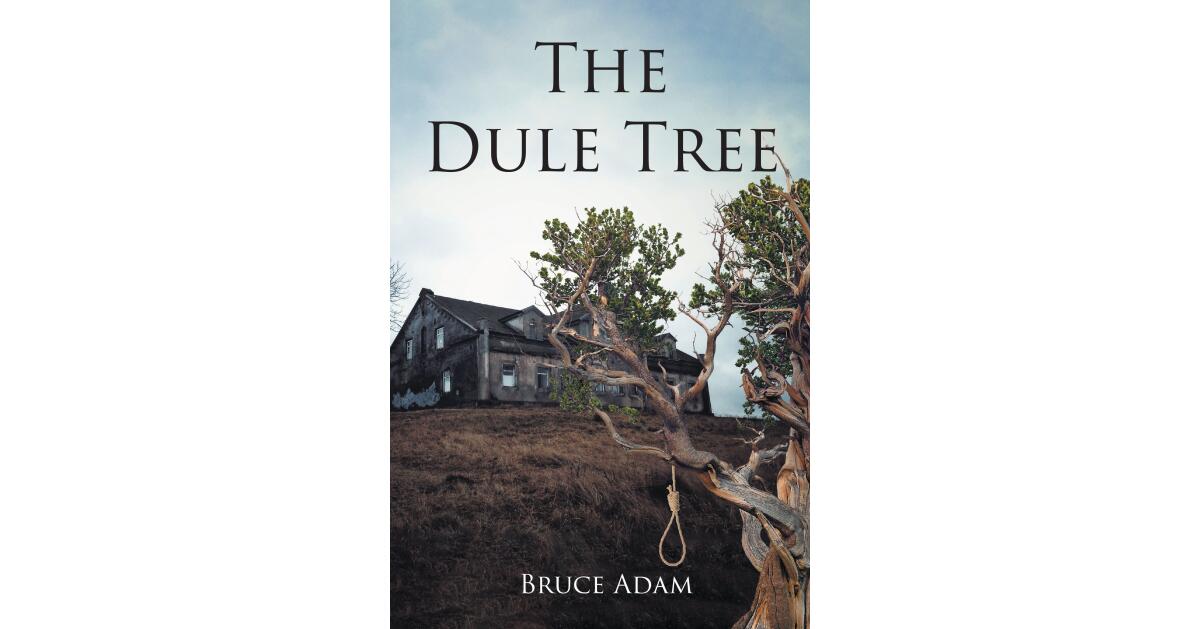 Dule Tree Author Bruce Adam’s New Book,