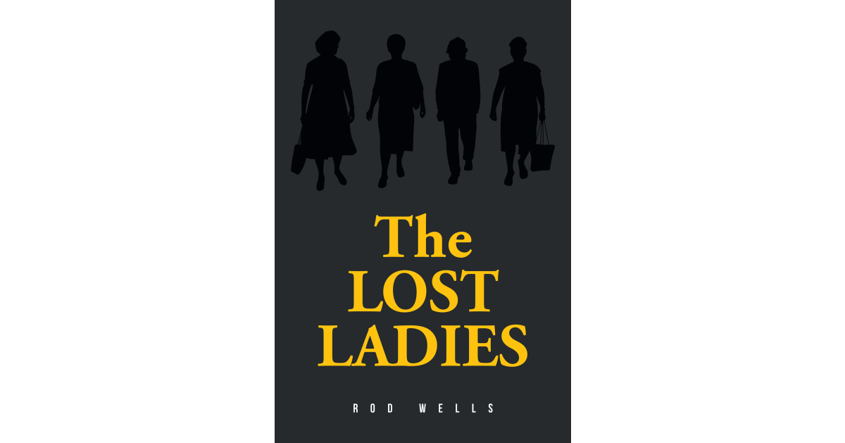 Rod Wells’ new book, The Lost Ladies, is a gripping tale that delves deep into the confusing world of criminal investigation and mysterious disappearances