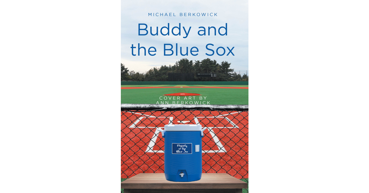 Author Michael Berkowick’s new book, Buddy and the Blue Sox, is the poignant story of a young teenager learning valuable lessons about friendship, pride and personal growth