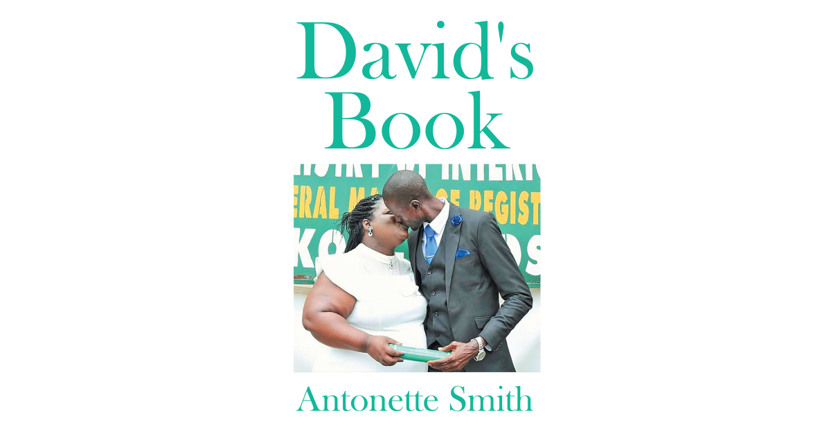 Antonette Smith’s new book, David’s Book, is a joyful love story about how two people found each other through the grace of God across thousands of miles