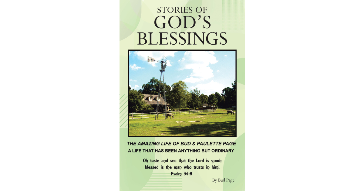 Bud Page’s newly released book, Stories of God’s Blessing: The Amazing Lives of Bud and Paulette Page, is an inspiring testimony of faith and providence