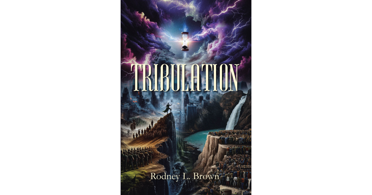 Rodney L. Brown’s newly published novel “Tribulation” is a gripping apocalyptic thriller