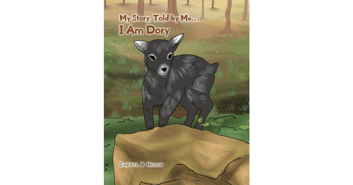 Cheryl B. Hillis' newly released “My Story, Told by Me… I Am Dory” is a sweet story about a little goat on a big adventure