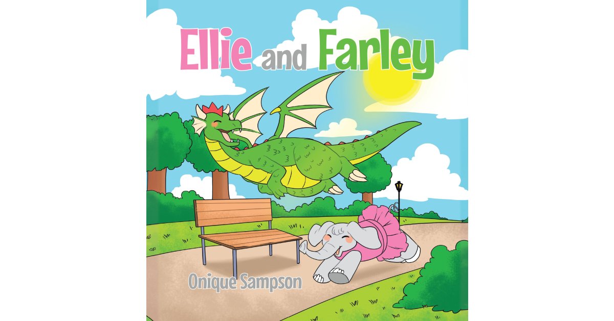 Onique Sampson’s newly released “Ellie and Farley” is an enchanting story of friendship and adventure