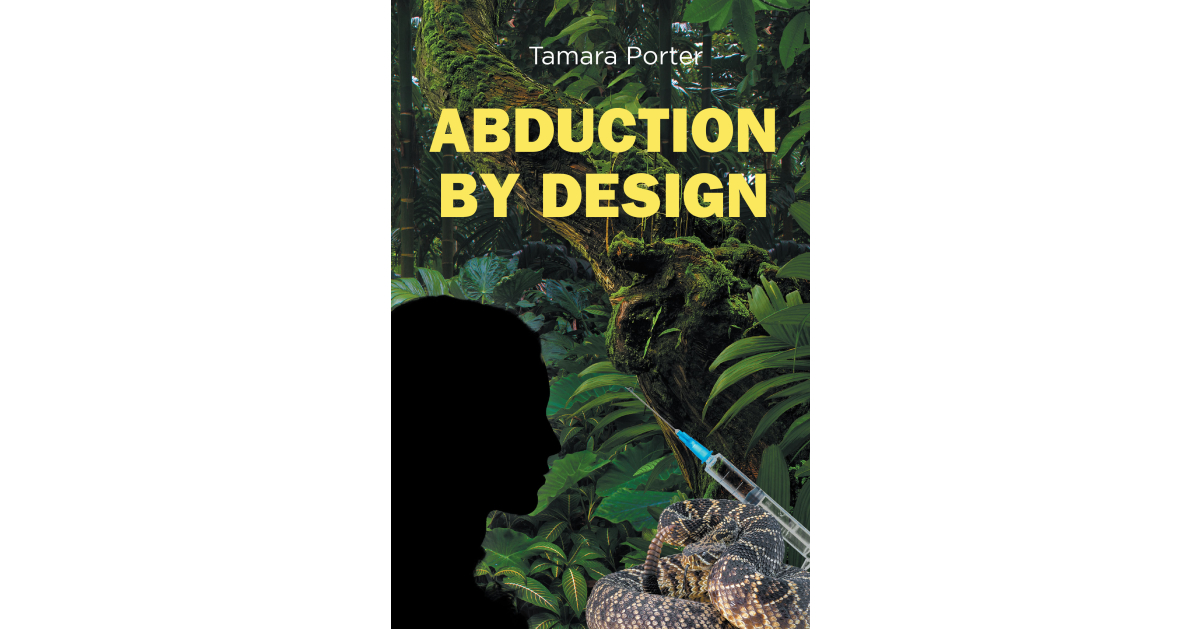 Author Tamara Porter’s new book, Abduction By Design, is a gripping and fascinating story that explores the intricacies of memoir, identity and resilience