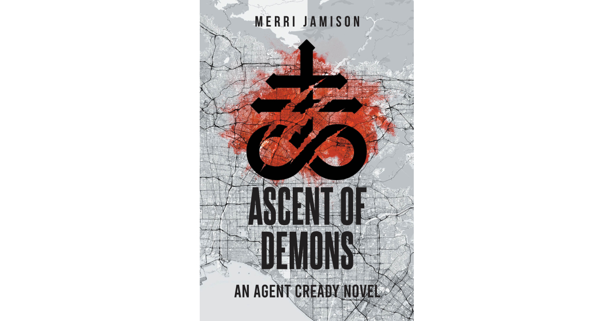 Author Merri Jamison’s new book, Ascent of Demons: An Agent Cready Novel, is a gripping new thriller that takes readers into a dark world of vampires and magic