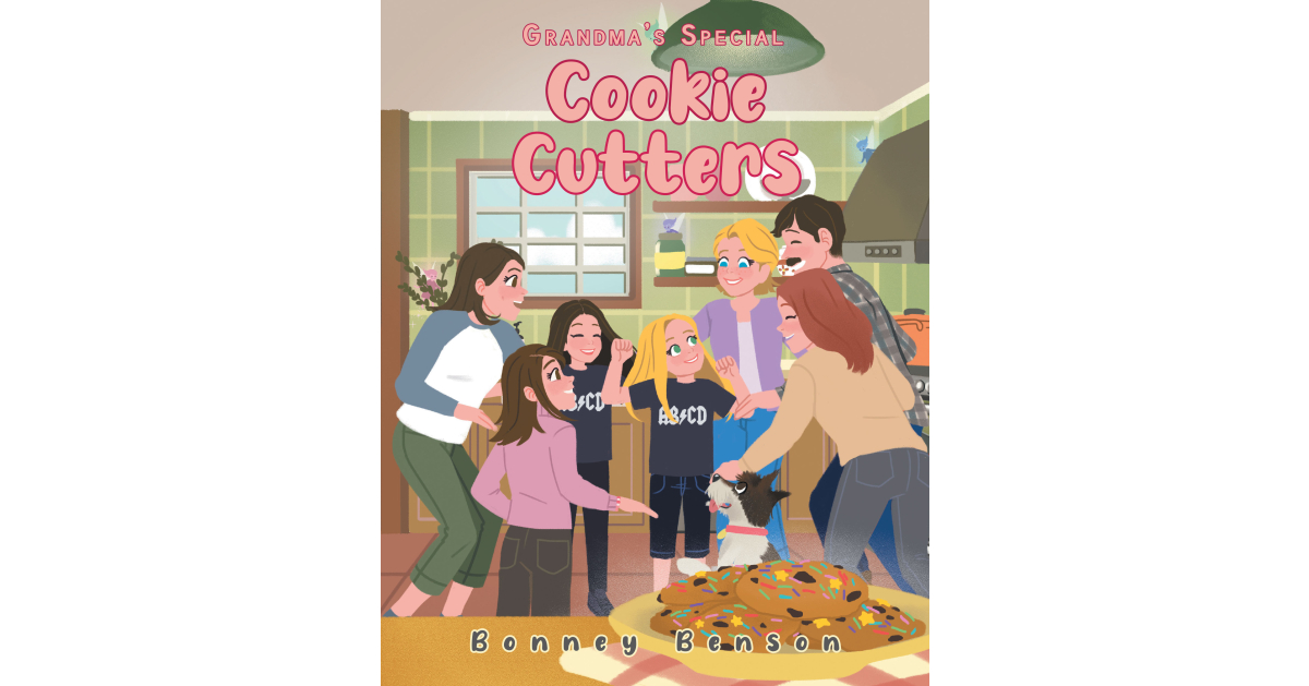 Author Bonney Benson’s new book, Grandma’s Special Cookie Cutters, is a heartwarming story for young readers that explores themes of discovery, love, and precious memories