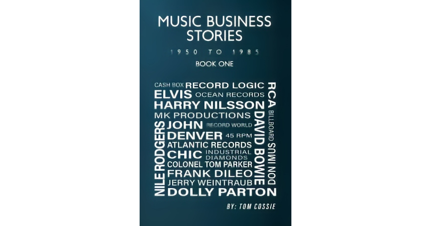 Street Stuff Music Announces the Release of “Music Business Stories – Book One,” by Tom Cossie