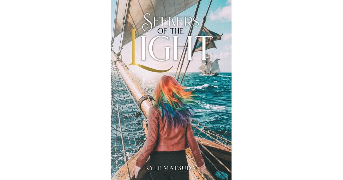 Recent Release, "Seekers of the Light," from Page Publishing Author Kyle Matsuda, Follows a Young Woman