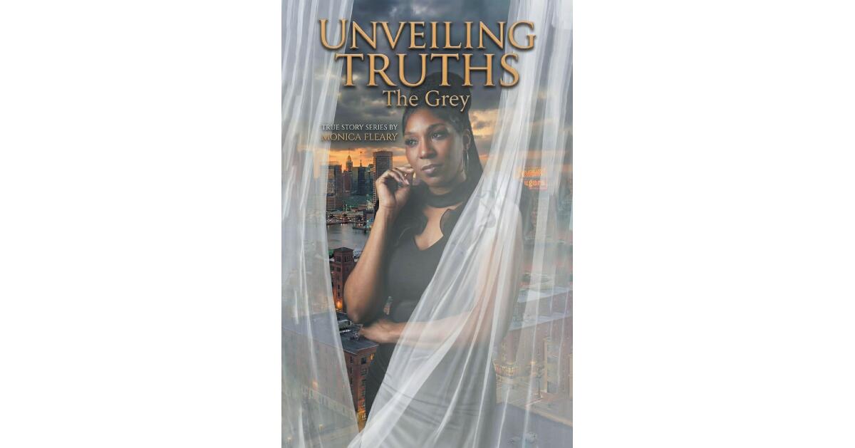 "Unveiling Truths: The Grey," from Christian Faith Publishing Author Monica D. Fleary, Unveils a Gripping True Story of Spiritual Awakening in 1960s-70s Baltimore