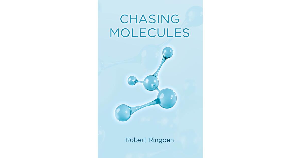 Recent Release, "Chasing Molecules," from Covenant Books Author Robert Ringoen, Explores Addiction and...