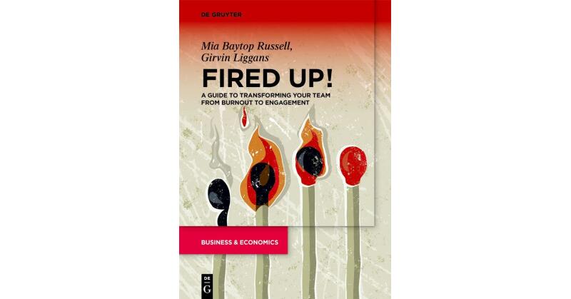 A New Book by Mia Russell and Girvin Liggans, "Fired Up! A Guide to Transforming Your Team from Burnout to Engagement," Can Help You Create a Culture of Engagement - Vimarsana News