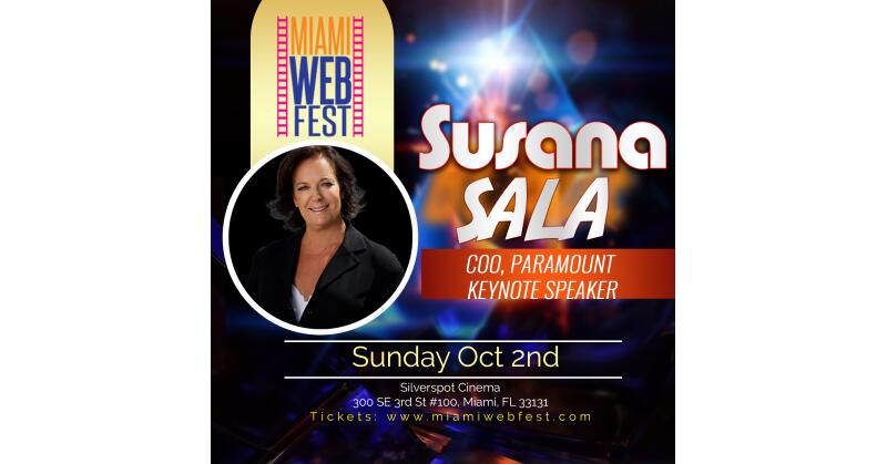 Paramount COO Susana Sala to Deliver Keynote at Miami Web Fest 2022 - Vimarsana News