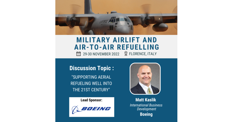 Military Airlift and Air-to-Air Refuelling 2022 Announcement: Boeing to Deliver Industry Insight - Vimarsana News