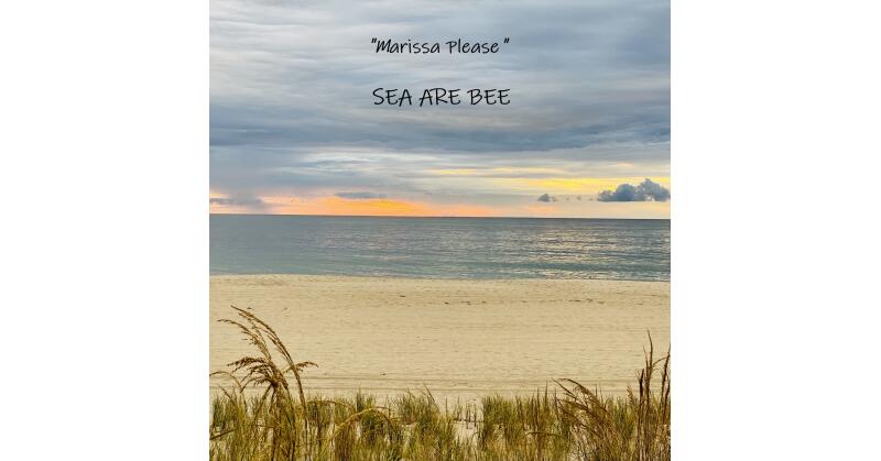 AERIA Records Releases Sea Are Bee Single, "Marissa Please" - Vimarsana News