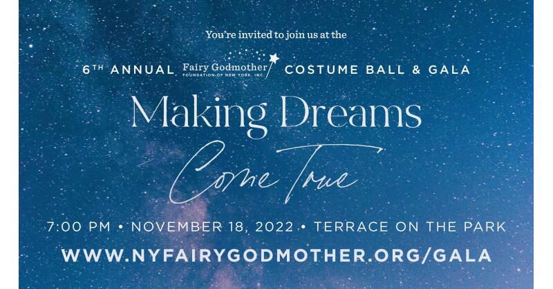 Making Dreams Come True Gala to Support the Fairy Godmother Foundation of New York, Inc., November 18, 2022 at Terrace on the Park - Vimarsana News