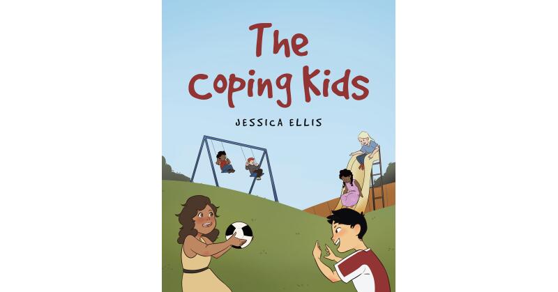 Jessica Ellis's New Book, "The Coping Kids," is an Engaging Work That Follows Six Children Who Are Given the Tools to Process Their Emotions and Must Put Them to Use - Vimarsana News