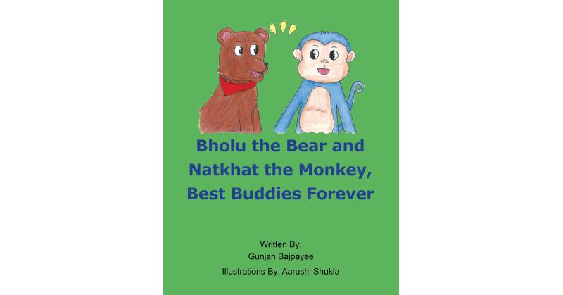 Gunjan Bajpayee's New Book, "Bholu the Bear and Natkhat the Monkey, Best Buddies Forever," Follows a Bear and Monkey Who Meet for the First Time and Become Close Pals - Vimarsana News