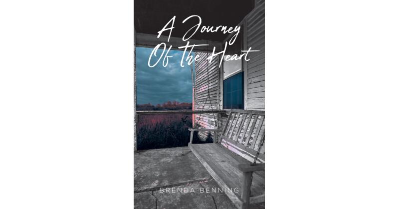 Brenda Benning's New Book, "A Journey of the Heart," Follows a Young Woman Whose Life is Turned Upside Down as She Begins Digging Into Her Late Mother's Mysterious Past - Vimarsana News