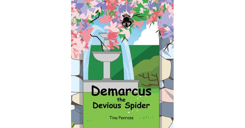 Tina Penrose's New Book, "Demarcus the Devious Spider," is a Humorous Children's Story About a Sneaky Spider Plotting His Revenge on His Favorite Human - Vimarsana News