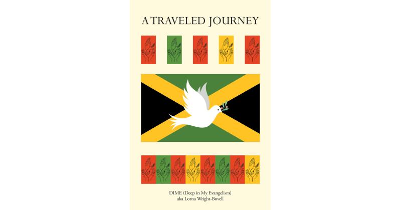 Author Lorna Wright-Bovell's New Book, "A Traveled Journey," Centers Around One Woman's Journey to Discovering God After a Lifetime of Struggles and Seeking Him Out - Vimarsana News
