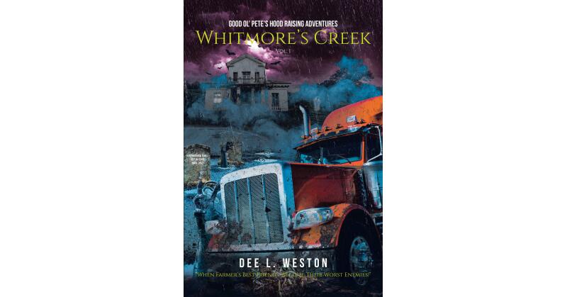 Dee L. Weston's New Book, "Good Ol' Pete's Hood Raising Adventures," Follows a Father and His Teen Daughter Who Investigate a Curse on the Island of Whitmore's Creek - Vimarsana News