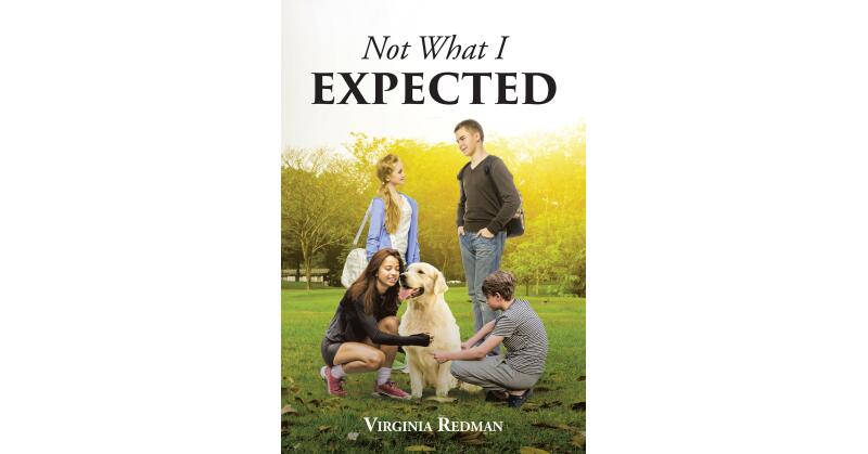 Virginia Redman's Newly Released "Not What I Expected" is a Charming Coming of Age Tale That Finds a Young Woman Starting Over in a New School for Junior Year - Vimarsana News